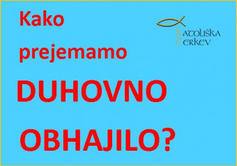 Kako prejemamo duhovno obhajilo?