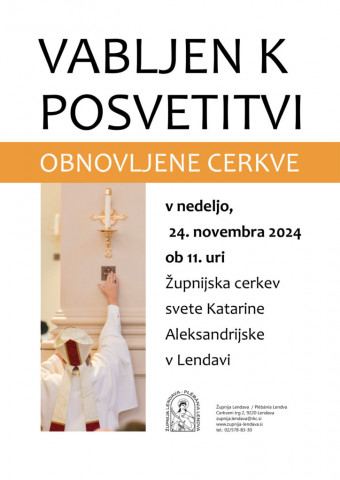 Lendava - posvetitev obnovljene cerkve sv. Katarine