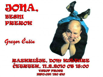 Razkrižje - Gregor Čušin, monodrama - JONA, besni prerok